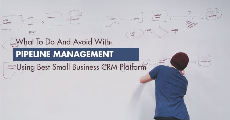 pipeline management using best small business crm business pipeline